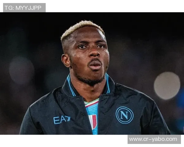 尤文前球员透露奥斯梅恩即将加盟皇马消息来源于尼日利亚重要人士